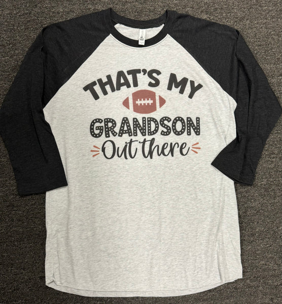 Thats My Grandson on Black Raglan (Fits True to Size)